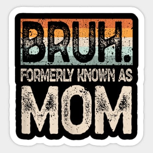 Mom Bruh Mothers Day Sticker